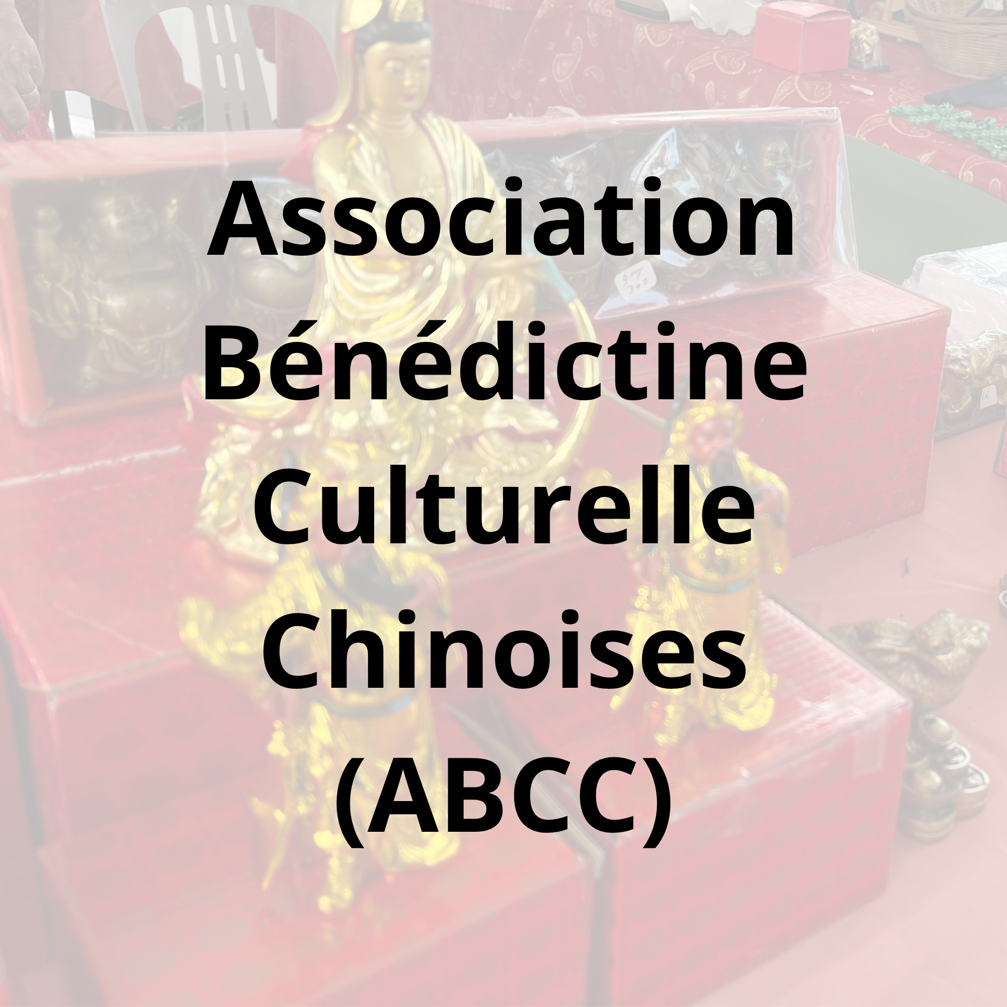 Association Bénédictine Culturelle Chinoises (ABCC)